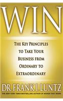 Win: The Key Principles to Take Your Business from Ordinary to Extraordinary