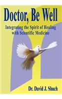 Doctor, Be Well