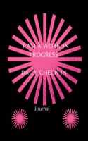 I Am a Work in Progress