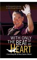 With Only the Beat of My Heart