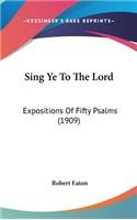 Sing Ye To The Lord