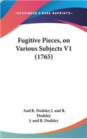 Fugitive Pieces, on Various Subjects V1 (1765)