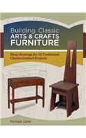 Building Classic Arts & Crafts Furniture: Shop Drawings for 33 Traditional Charles Limbert Projects