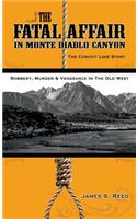 The Fatal Affair in Monte Diablo Canyon