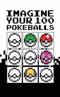 Pixel Imagine Your 100 Pokeballs