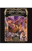 The Land of Stories: An Author's Odyssey Lib/E: Library Edition