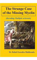 Strange Case of the Missing Myelin