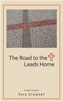 Road to the Cross Leads Home
