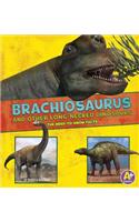 Brachiosaurus and Other Big Long-Necked Dinosaurs: The Need-To-Know Facts