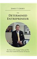 The Determined Entrepreneur