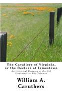The Cavaliers of Virginia, or the Recluse of Jamestown