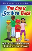The Rooftop Club Book Series: The Crew Strikes Back(2 Rooftop Club Book)