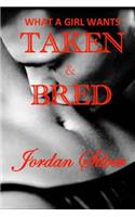 What A Girl Wants TAKEN & BRED