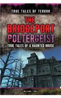 The Bridgeport Poltergeist