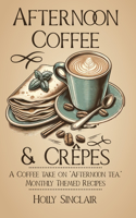 Afternoon Coffee & Crêpes