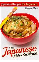 The Japanese Cuisine Cookbook: Japanese Recipes for Beginners