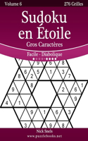 Sudoku en Étoile Gros Caractères - Facile à Diabolique - Volume 6 - 276 Grilles