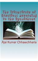 The Triumvirate of Creation