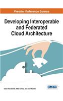 Developing Interoperable and Federated Cloud Architecture