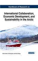 Handbook of Research on International Collaboration, Economic Development, and Sustainability in the Arctic