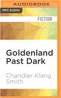 Goldenland Past Dark