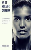 YA Es Hora de Cambiar