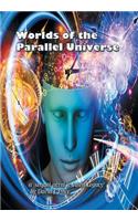 Worlds of the Parallel Universe