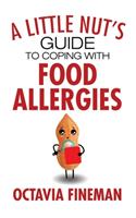 Little Nut's Guide to Coping with Food Allergies