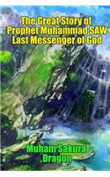 The Great Story of Prophet Muhammad SAW Last Messenger of God