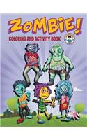 Zombie! Coloring and Activity Book