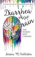 Diarrhea of the Brain
