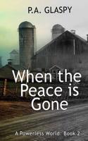 When the Peace Is Gone