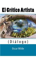 El Critico Artista: (Diálogo)(Spanish)