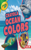 Crayola (R) Ocean Colors: (Crayola (R) Colorful Biomes)