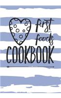 First Foods Cookbook: Blank Recipe Cookbook Journal V1