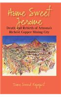 Home Sweet Jerome: Death and Rebirth of Arizona's Richest Copper Mining City