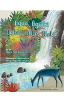 Agua, Aguita / Water, Little Water
