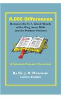 8,000 Differences Between the N.T. Greek Words of the King James Bible and the Modern Versions