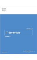 IT Essentials Lab Manual, Version 6: (Lab Companion)