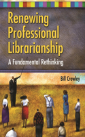 Renewing Professional Librarianship