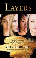 Layers: Personal Narratives of Struggle, Resilience, and Growth from Jewish Women