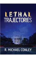 Lethal Trajectories