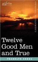 Twelve Good Men and True