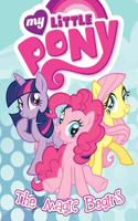 My Little Pony: The Magic Begins: The Magic Begins