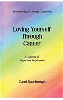Loving Yourself Through Cancer
