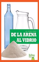 de la Arena Al Vidrio (from Sand to Glass)