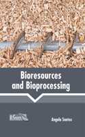 Bioresources and Bioprocessing