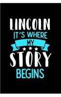 Lincoln It's Where My Story Begins