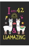 I am 42 and Llamazing: Blank Lined Llama Notebook Journal, Cute Llama Journal and Happy Birthday Notebook/Diary Gift for 42 Year Old Girls