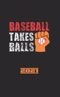 Baseball Takes Balls 2021